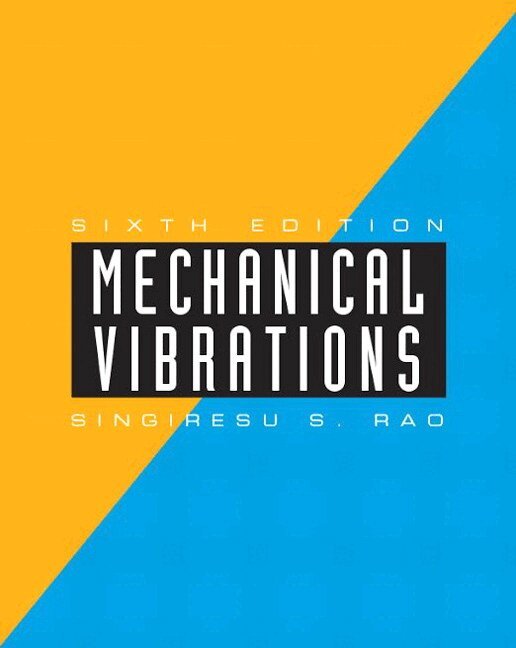 Singiresu Rao - Mechanical Vibrations, Inbunden