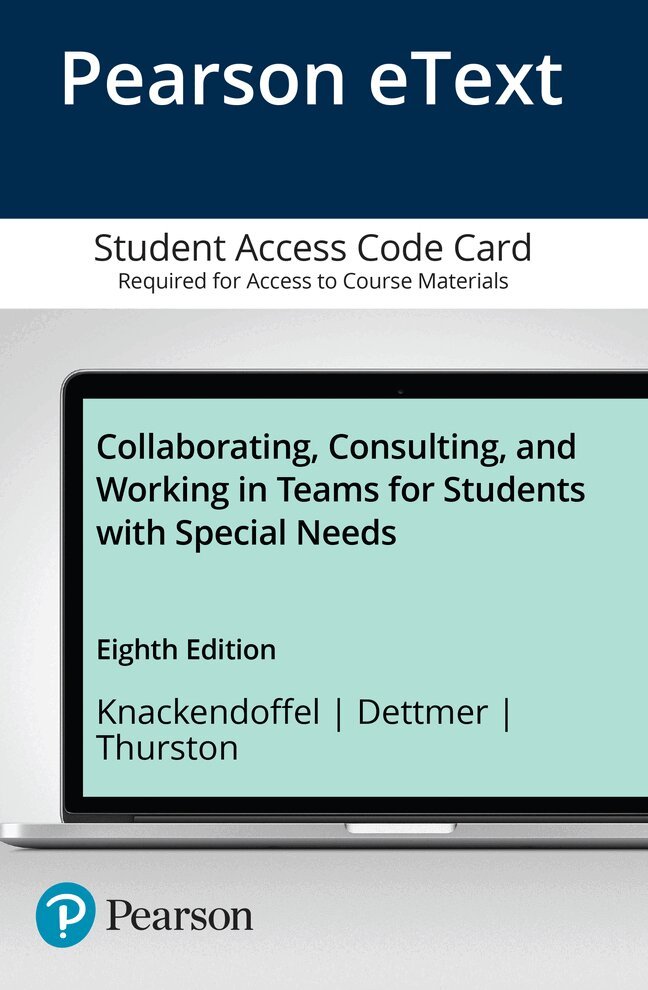 Ann Knackendoffel, Peggy Dettmer, Linda Thurston - Collaborating, Consulting, and Working in Teams for Students with Special Needs -- Enhanced Pearson eText. Tillgänglighet: Tillfälligt slut
