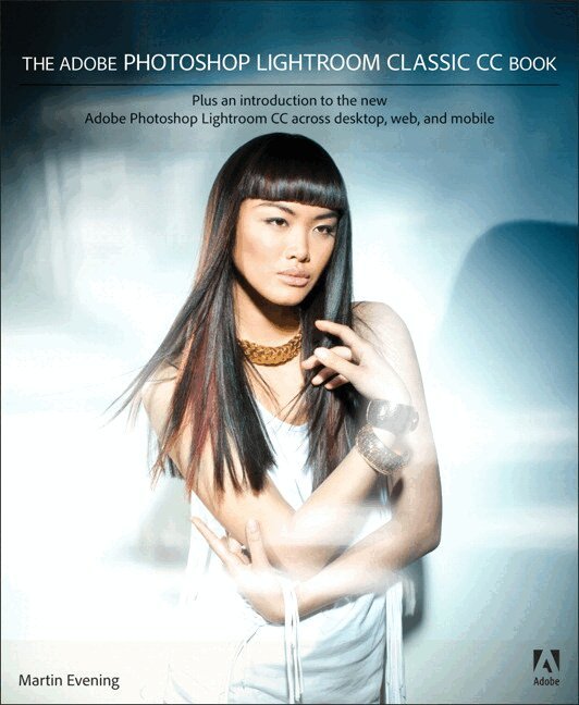 Martin Evening - The Adobe Photoshop Lightroom Classic CC Book, Övrigt