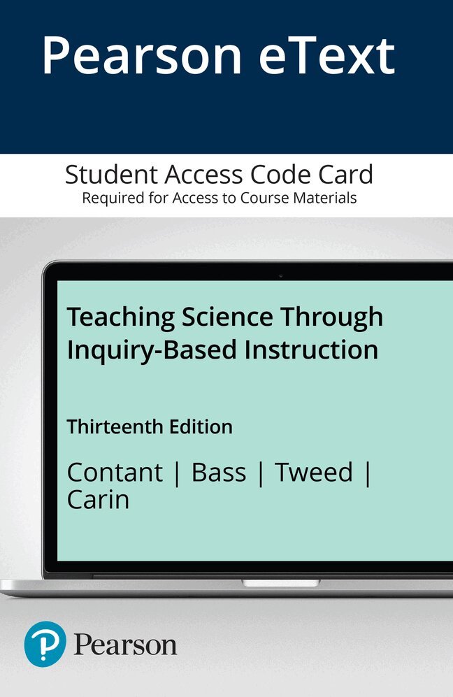 Terry Contant, Joel Bass, Anne Tweed, Arthur Carin - Teaching Science Through Inquiry-Based Instruction -- Enhanced Pearson eText. Tillgänglighet: Tillfälligt slut