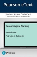 Gerontological Nursing -- Pearson eText