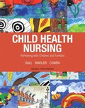 Child Health Nursing, Updated Edition
