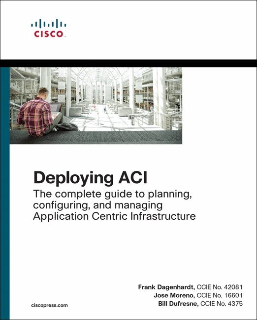 Frank Dagenhardt, Jose Moreno, Bill Dufresne - Deploying ACI, Övrigt