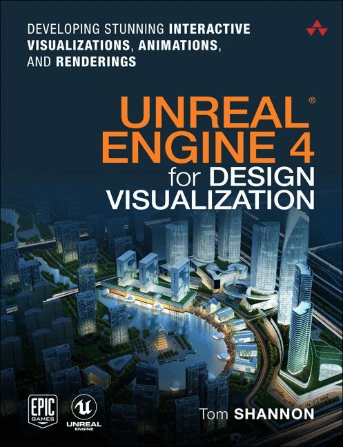 Tom Shannon - Unreal Engine 4 for Design Visualization, Övrigt