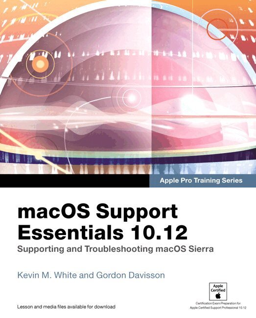 Kevin White, Gordon Davisson - macOS Support Essentials 10.12 - Apple Pro Training Series, Övrigt