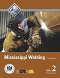 Mississippi Welding Level 2 Trainee Guide