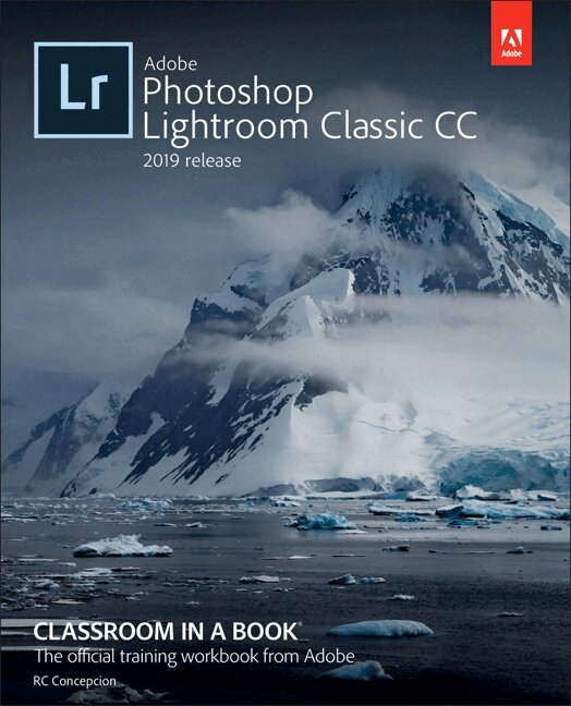Rafael Concepcion, John Evans, Katrin Straub - Adobe Photoshop Lightroom Classic CC Classroom in a Book (2019 Release), Häftad