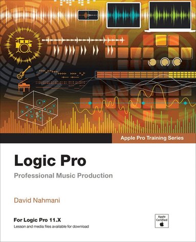 David Nahmani - Logic Pro - Apple Pro Training, Häftad
