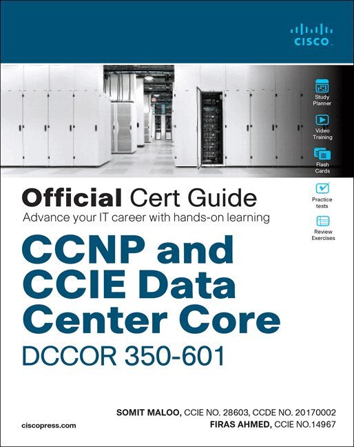 Somit Maloo, Firas Ahmed - CCNP and CCIE Data Center Core DCCOR 350-601 Official Cert Guide, Övrigt