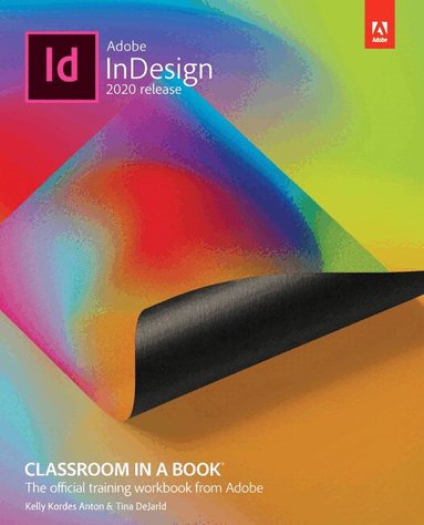 Tina DeJarld, Kelly Anton - Adobe InDesign Classroom in a Book (2020 release), Häftad