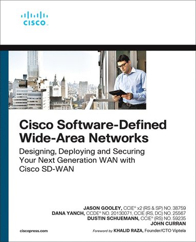 Cisco Software-Defined Wide Area Networks av Jason Gooley, Dana Yanch, Dustin Schuemann, John Curran