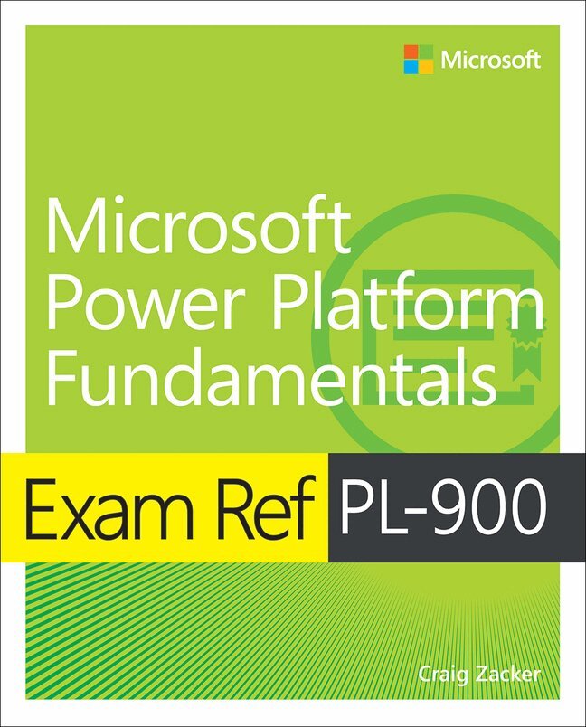 Craig Zacker - Exam Ref PL-900 Microsoft Power Platform Fundamentals, Häftad