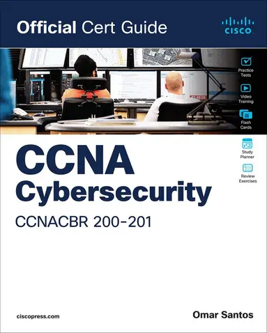 CCNA Cybersecurity CCNACBR 200-201 Official Cert Guide