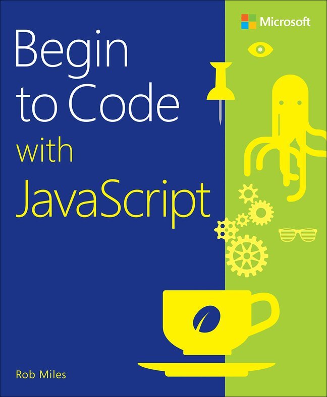 Rob Miles - Begin to Code with JavaScript, Häftad. Tillgänglighet: Lägg i varukorg