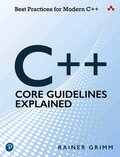 C++ Core Guidelines Explained