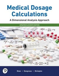 Medical Dosage Calculations: A Dimensional Analysis Approach, 2022 Update