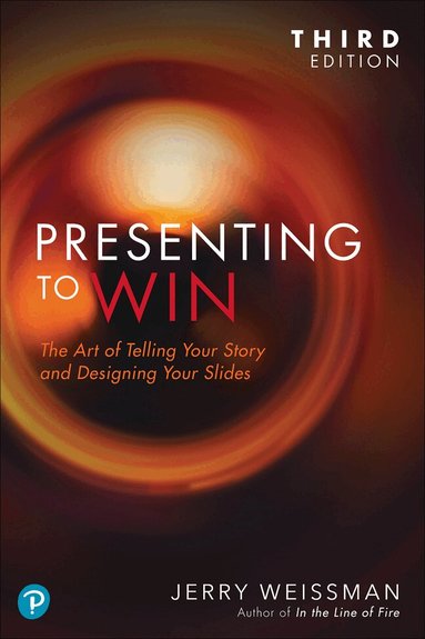Jerry Weissman - Presenting to Win, Updated and Expanded Edition, Häftad