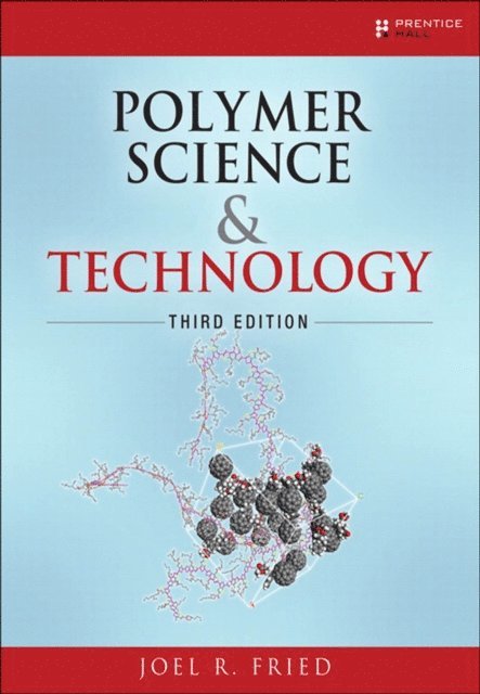 Joel R. Fried - Polymer Science and Technology, E-bok