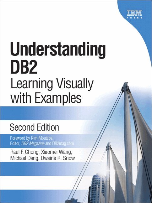 Raul Chong, Xiaomei Wang, Michael Dang, Dwaine Snow - Understanding DB2, Övrigt