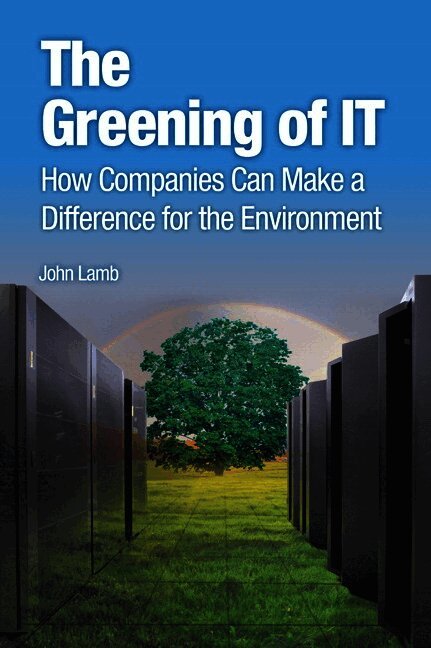 John Lamb - Greening of IT, The, Häftad