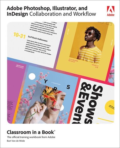 Bart Van de Wiele - Adobe Photoshop, Illustrator, and InDesign Collaboration and Workflow, Häftad