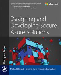 Designing and Developing Secure Azure Solutions