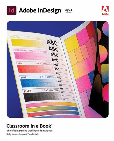 Kelly Anton, Tina DeJarld - Adobe InDesign Classroom in a Book (2023 release), Häftad