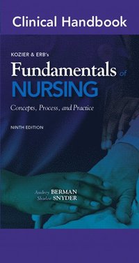 Clinical Handbook for Kozier & Erb's Fundamentals of Nursing