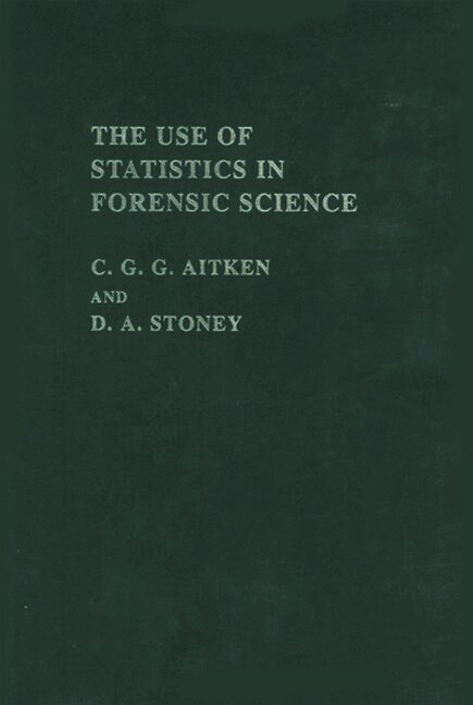 C. G. G. Aitken, David A. Stoney - Use Of Statistics In Forensic Science, Inbunden. Tillgänglighet: Tillfälligt slut