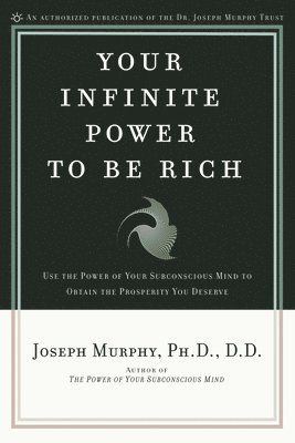 Joseph Murphy - Your Infinite Power to be Rich, Häftad