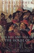 The Rise and Fall of the House of Medici