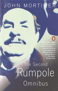 Second Rumpole Omnibus Rumpole For The Defence;Rumpole And The Golden Thread; Rumpole's Last Case