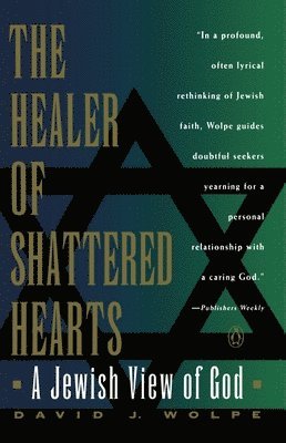 David J. Wolpe - The Healer of Shattered Hearts: A Jewish View of God, Häftad. Tillgänglighet: Lägg i varukorg