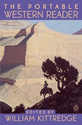 Various, William Kittredge - The Portable Western Reader, Häftad