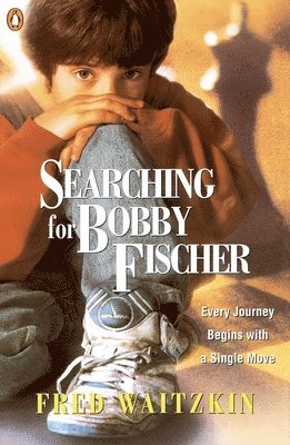 Fred Waitzkin - Searching for Bobby Fischer: The Father of a Prodigy Observes the World of Chess, Häftad