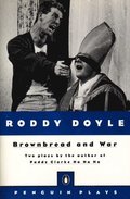 Brownbread and War: Two Plays