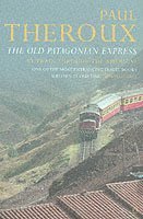 Paul Theroux - Old Patagonian Express, Häftad