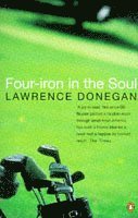 Lawrence Donegan - Four Iron in the Soul, Häftad. Tillgänglighet: Lägg i varukorg