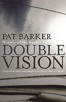 Pat Barker - Double Vision, Häftad