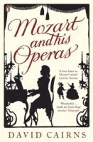 David Cairns - Mozart and His Operas, Häftad