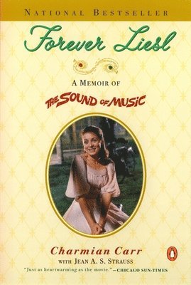Charmian Carr - Forever Liesl: A Memoir of the Sound of Music, Häftad. Tillgänglighet: Lägg i varukorg