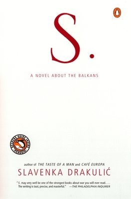 Slavenka Drakulic - S.: A Novel about the Balkans, Häftad
