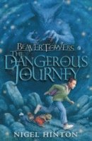 Beaver Towers: The Dangerous Journey av Nigel Hinton