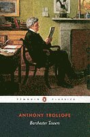 Barchester Towers av Anthony Trollope, Robin Gilmour