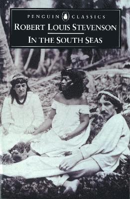 Robert Louis Stevenson, Neil Rennie - In The South Seas, Häftad