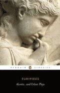 Alcestis; Hippolytus; Iphigenia in Taurus: Three Plays