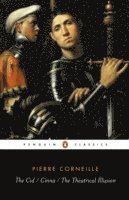 Pierre Corneille - Cid, the Cinna, the Theatrical Illusion, Häftad