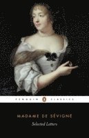 Madame Sevigne - Selected Letters, Häftad. Tillgänglighet: Lägg i varukorg