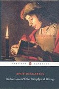 Meditations and Other Metaphysical Writings