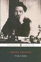 Anton Chekhov, Rosamund Bartlett - Life in Letters, Häftad